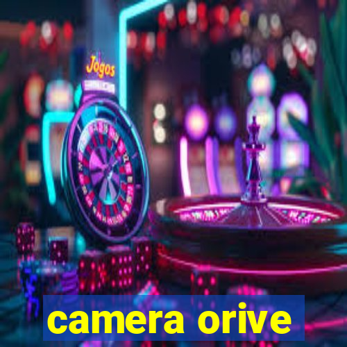 camera orive